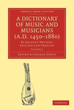 A Dictionary of Music and Musicians (A.D. 1450-1880)