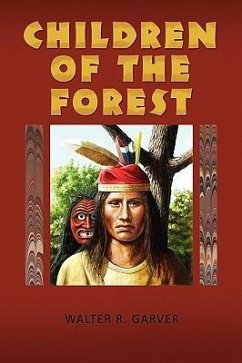 Children of the Forest - Garver, Walter R.