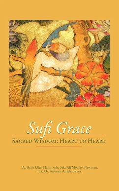 Sufi Grace - Hammerle, Ph. D. Arife Ellen; Newman, Safa Ali Michael; Pryor, Ph. D. Amineh Amelia