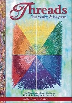 Threads: The Basics & Beyond - Bates, Deborah; Kettle, Liz