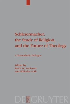 Schleiermacher, the Study of Religion, and the Future of Theology - Sockness, Brent W. / Gräb, Wilhelm (Hrsg.)