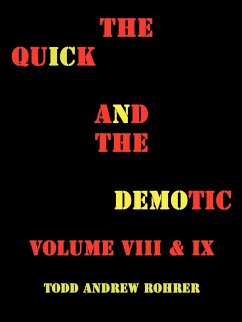 THE QUICK AND THE DEMOTIC - Todd Andrew Rohrer