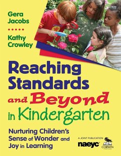 Reaching Standards and Beyond in Kindergarten - Jacobs, Gera; Crowley, Kathy