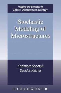 Stochastic Modeling of Microstructures - Sobczyk, Kazimierz;Kirkner, David J.