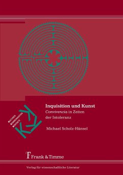 Inquisition und Kunst - Scholz-Hänsel, Michael