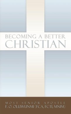 Becoming a Better Christian - Oluwunmi, F. O.