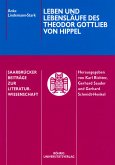 Leben und Lebensläufe des Theodor Gottlieb von Hippel