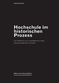 Hochschule im historischen Prozess - Wernicke, Jens