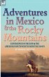 Adventures in Mexico and the Rocky... - Bild 1