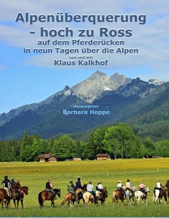 Alpenüberquerung - hoch zu Ross - Kalkhof, Klaus