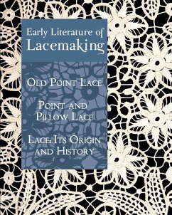 Early Literature of Lacemaking - Hawkins, Daisy Waterhouse; Sharp, A. Mary; Goldenberg, Samuel L.