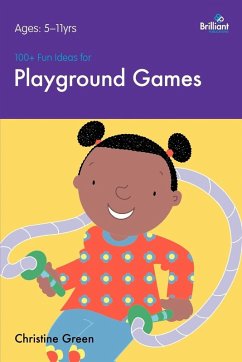 100+ Fun Ideas for Playground Games - Green, Christine