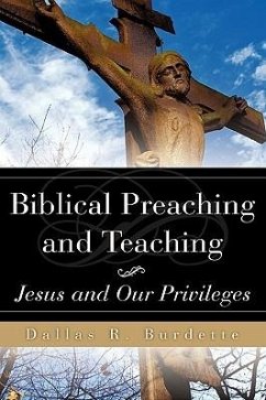 Biblical Preaching and Teaching Volume 1 - Burdette, Dallas R