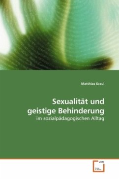 Sexualität und geistige Behinderung - Kraul, Matthias