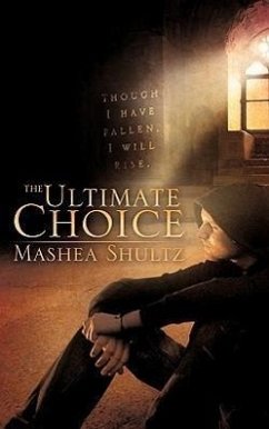 The Ultimate Choice - Shultz, Mashea