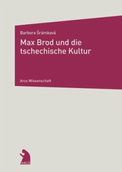 Max Brod und die tschechische Kultur - Sramkova, Barbora