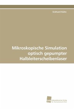 Mikroskopische Simulation optisch gepumpter Halbleiterscheibenlaser - Kühn, Eckhard
