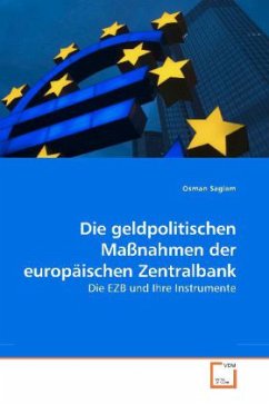 Die geldpolitischen Maßnahmen der europäischen Zentralbank - Saglam, Osman