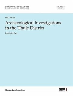 Archaeological Investigations in the Thule District. Descriptive Part. - Holtved, Erik