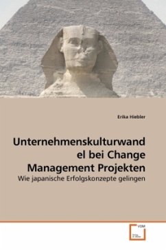 Unternehmenskulturwandel bei Change Management Projekten - Hiebler, Erika