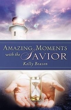 Amazing Moments with the Savior - Beason, Kelly