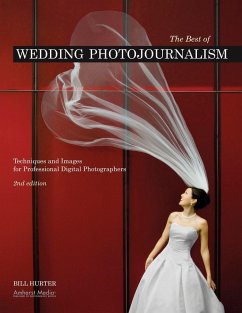 The Best of Wedding Photojournalism: Techniques and Images for Professional Digital Photographers - Hurter, Bill