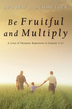 Be Fruitful and Multiply - Schmutzer, Andrew J.