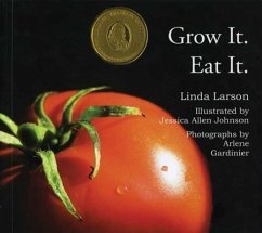 Grow It. Eat It. - Larson, Linda