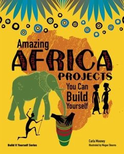 Amazing Africa Projects: You Can Build Yourself - Mooney, Carla
