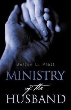 Ministry of the Husband - Platt, Belton L.