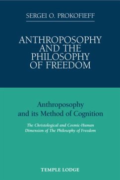 Anthroposophy and the Philosophy of Freedom - Prokofieff, Sergei O.