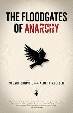 Floodgates of Anarchy - Christie, Stuart; Meltzer, Albert