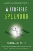 A Terrible Splendor: Three Extraordinary Men, a World Poised for War, and the Greatest Tennis Match Ever Played