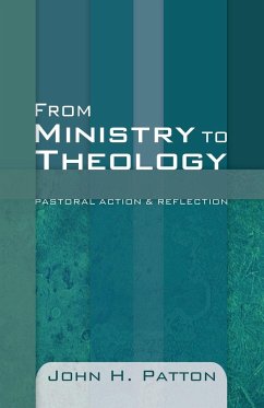 From Ministry to Theology - Patton, John H