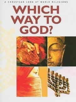 Which Way to God?: A Christian Look at World Religions ¬With Fold Out Chart  - Leunk, Thea Nyhoff