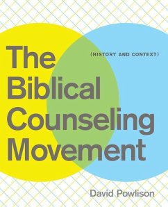The Biblical Counseling Movement - Powlison, David