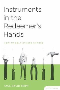 Instruments in the Redeemer's Hands Study Guide - Tripp, Paul David