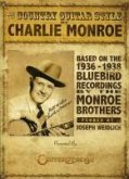 The Country Guitar Style of Charlie Monroe: Based on the 1936-1938 Bluebird Recordings by the Monroe Brothers