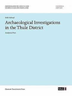 Archaeological Investigations in the Thule District. Analytical Part - Holtved, Erik