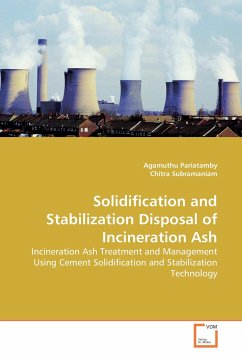 Solidification and Stabilization Disposal of Incineration Ash - Pariatamby, Agamuthu