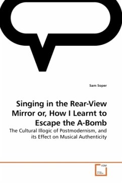 Singing in the Rear-View Mirror or, How I Learnt to Escape the A-Bomb - Soper, Sam