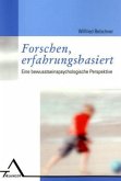 Forschen, erfahrungsbasiert