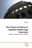 The Visions of Rome in Spanish Golden Age Narrative