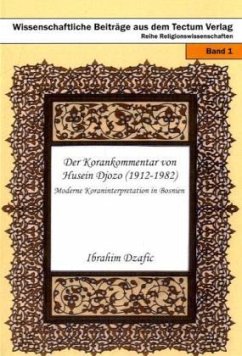 Der Korankommentar von Husein Djozo (1912-1982) - Dzafic, Ibrahim