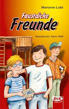 Faustdicke Freunde - Loibl, Marianne