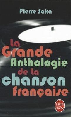 Grande Anthologie de La Chanson Francaise - Saka, P.