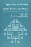 Approaches to Teaching Eliot's Poetry and Plays