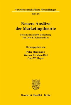 Neuere Ansätze der Marketingtheorie. - Hammann, Peter / Kroeber-Riel, Werner / Meyer, Carl W. (Hgg.)