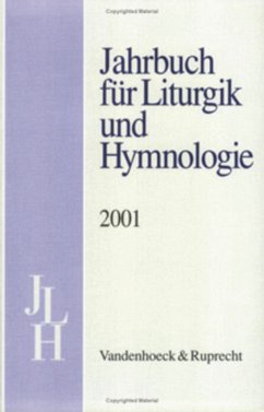 Jahrbuch für Liturgik und Hymnologie. 40. Band 2001 - Bieritz, Karl-Heinrich / Kadelbach, Ada / Marti, Andreas / Neijenhuis, Jörg / Ratzmann, Wolfgang / Völker, Alexander (Hgg.)