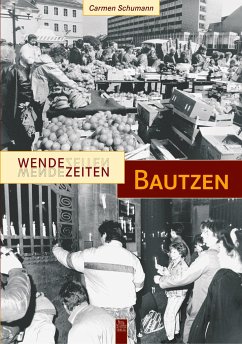 Wendezeiten Bautzen - Schumann, Carmen